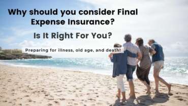 Why is Final Expense Insurance the Right Choice for You?