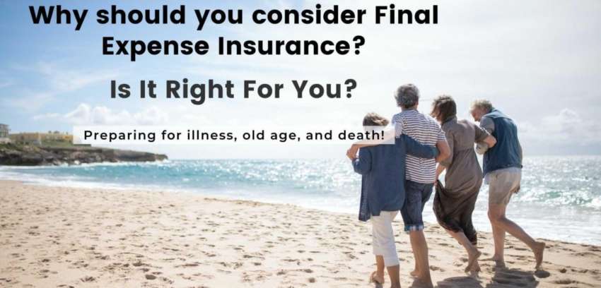 Why is Final Expense Insurance the Right Choice for You?